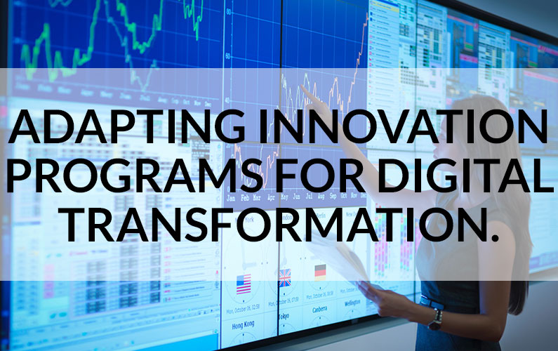 5 Ways to Adapt Your Innovation Program for Digital Transformation