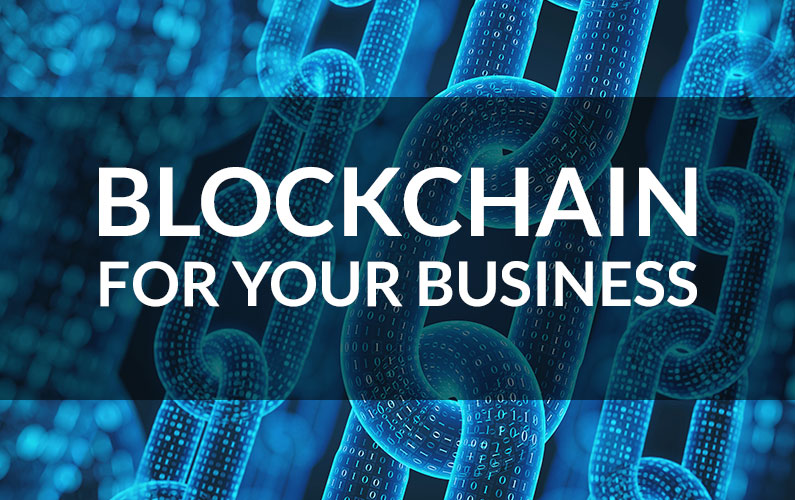 Exploring Blockchain for Your Business